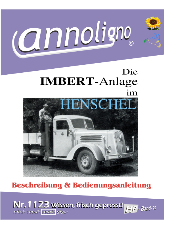 IMBERT Generator Anlage im Henschel LKW Bauart Beschreibung Bedienungsanleitung Wartungsanleitung Sicherheit - annoligno 1123